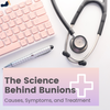 The science behind bunions